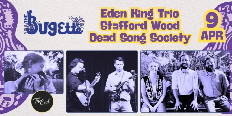 The BUgEtte in West End - Eden King Trio, Stafford Woods, Dead Song Society