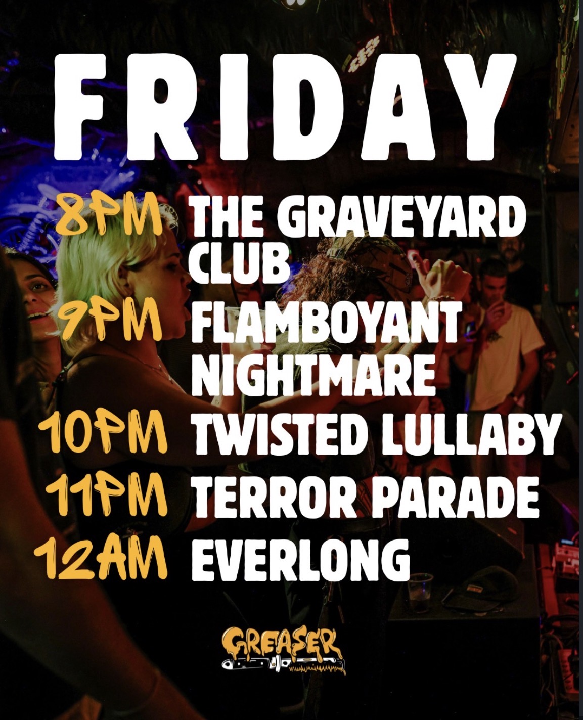 Everlong, Terror Parade, Twisted Lullaby, Flamboyant Nightmare, and The Graveyard Club (FREE ENTRY)