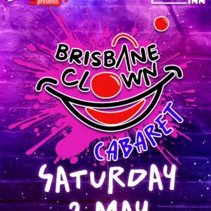 Brisbane Clown Cabaret (SOLD OUT)