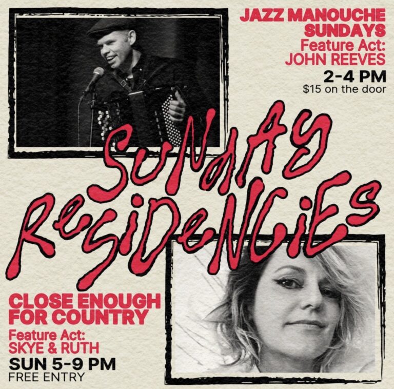 Jazz Manouche Sundays 2-4pm ($15) + Close Enough for Country 5pm - 9pm (FREE ENTRY)