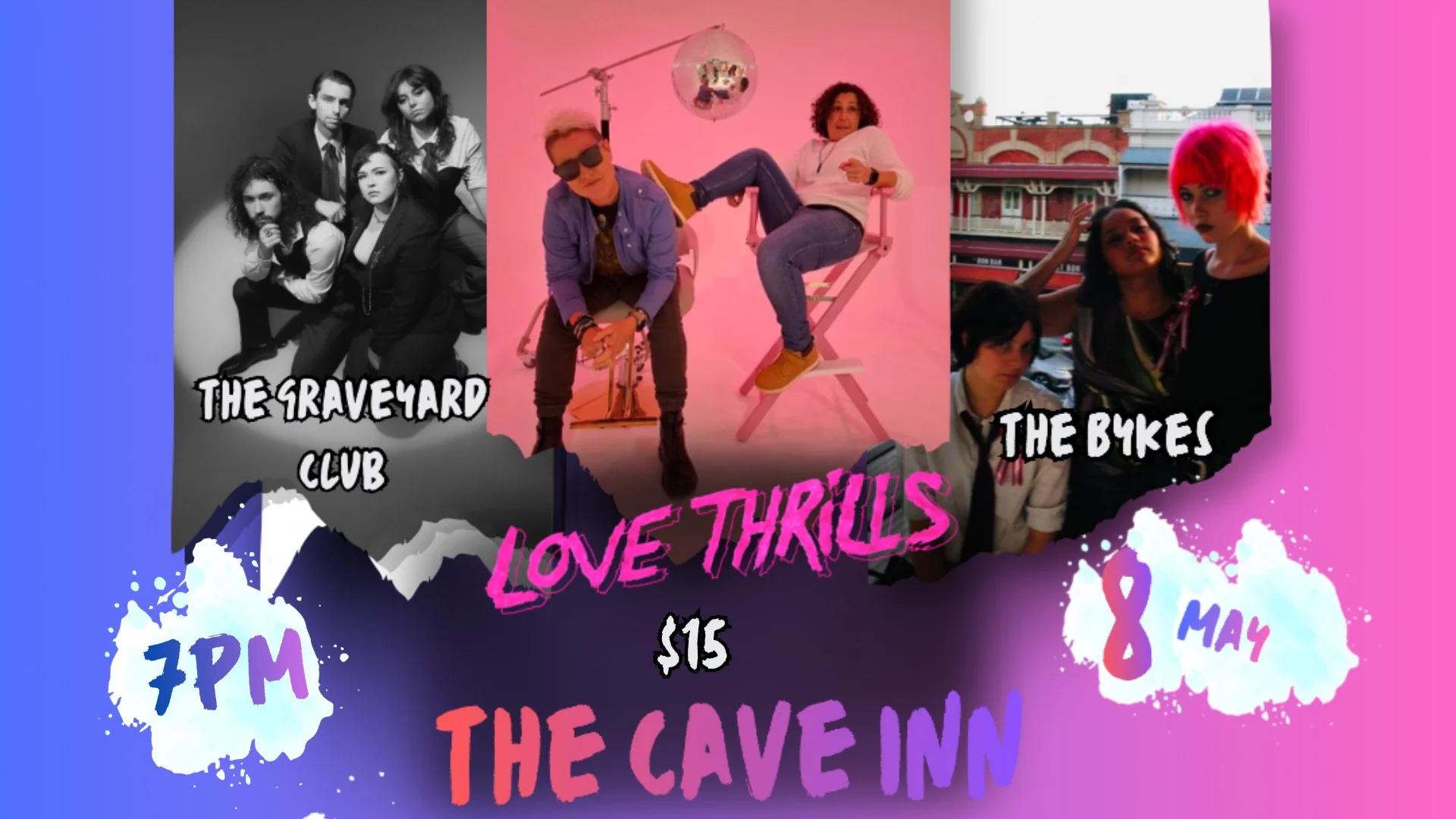 Love Thrills, the Graveyard Club and The Bykes