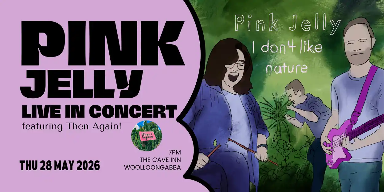Pink Jelly Live | with Then Again