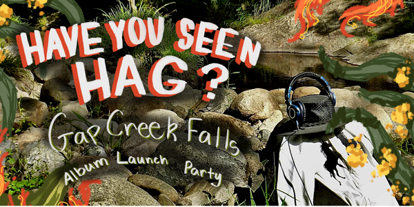 Vermilion Records presents Hag - Gap Creek Falls Album Launch - Mitchell Duke and The Ra Ta Ta's