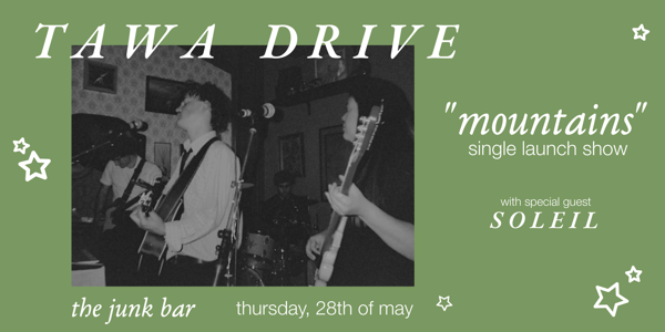 Tawa Drive "mountains" Single Launch with special guest Soleil
