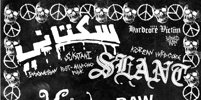 SUKATANI (IDN), SLANT (KOR), VOIID & RAW IMPACT Hardcore Victim & World Rot present… SUKATANI (IDN), SLANT (KOR), VOIID & RAW IMPACT