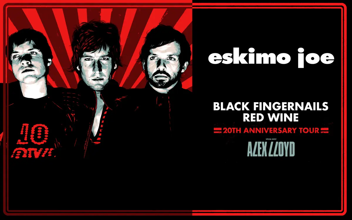 Eskimo Joe - Black Fingernails Red Wine 20th Anniversary with support from Eskimo Joe