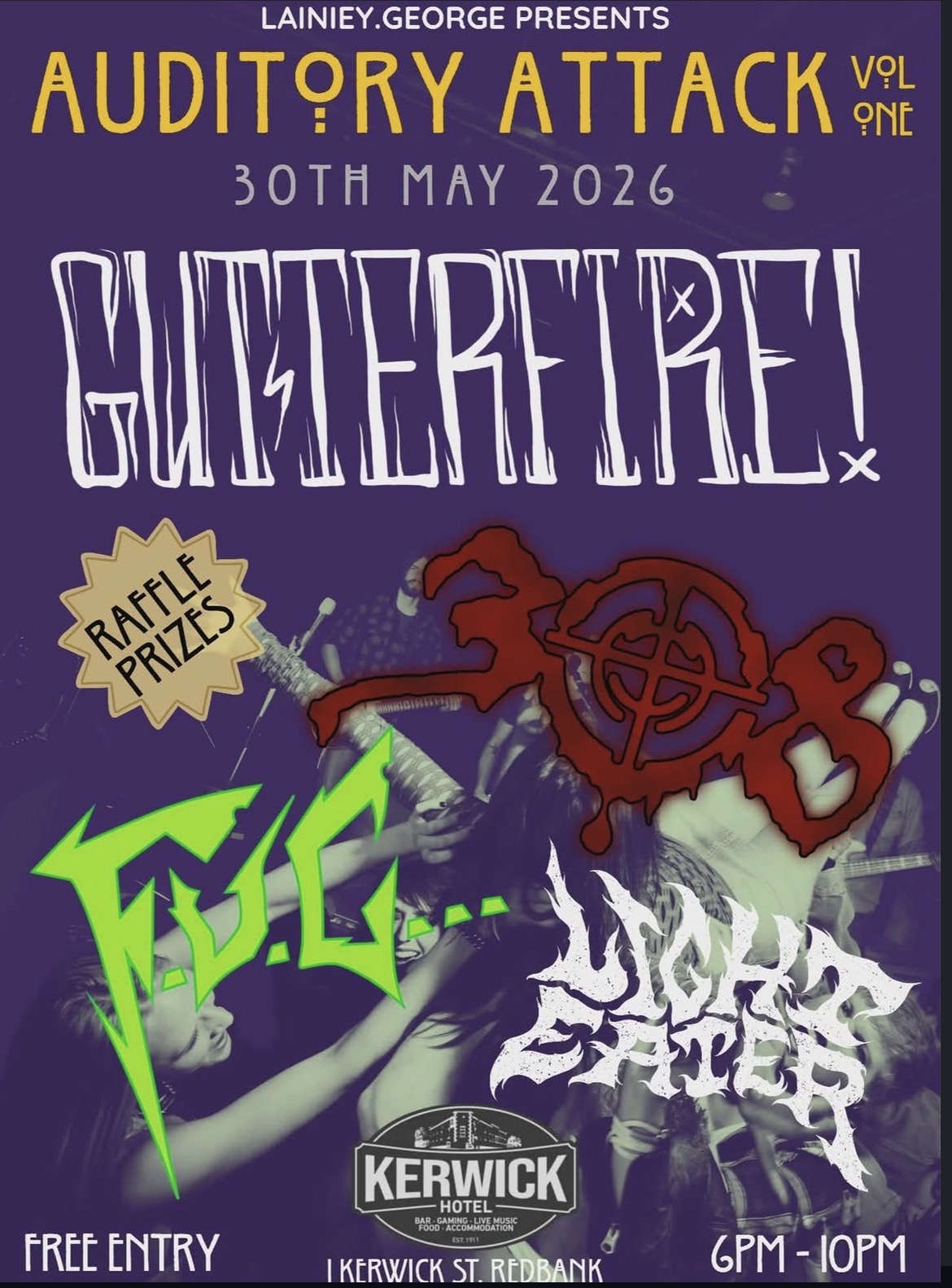 Auditory Attack Volume One ft Gutterfire, 308, F.U.C and Light Eater (FREE ENTRY)