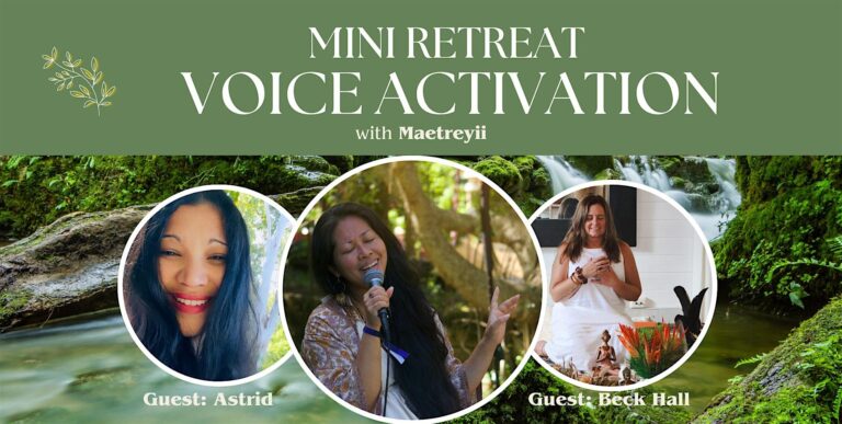 Mini Retreat Voice Activation with Maetreyii