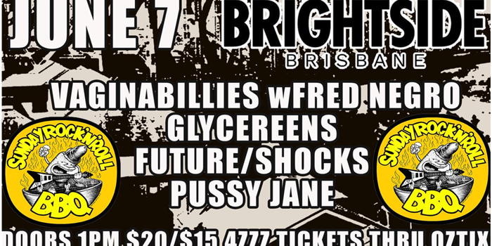 The Return of The Sunday Rocknroll BBQ ft. PUSSY JANE, FUTURE SHOCKS, GLYCEREENS and THE VAGINABILLIES AND FRED NEGRO   