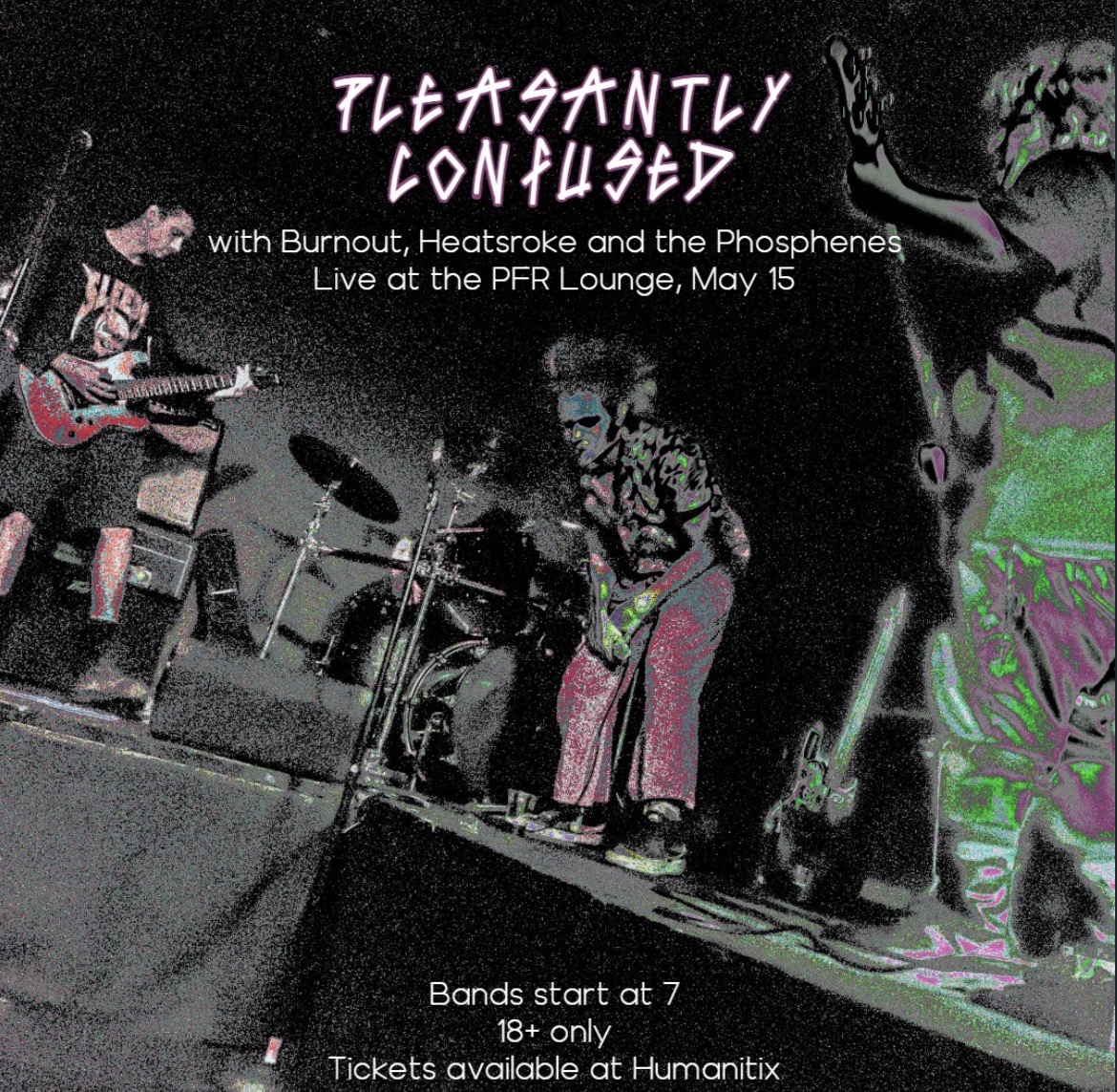 A Rock Show ft. Pleasantly Confused, Heatstroke, The Phosphenes, and Burnout