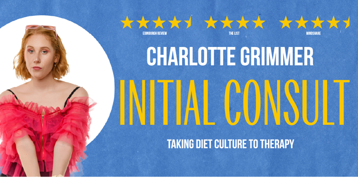 Neuralle Touring & Funny Coast Comedy Initial Consult: Taking Diet Culture to Therapy - CHARLOTTE GRIMMER