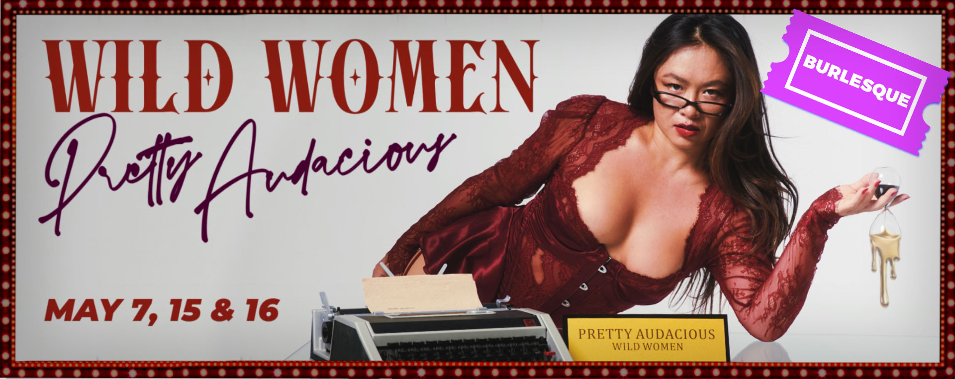 WILD WOMEN: PRETTY AUDACIOUS