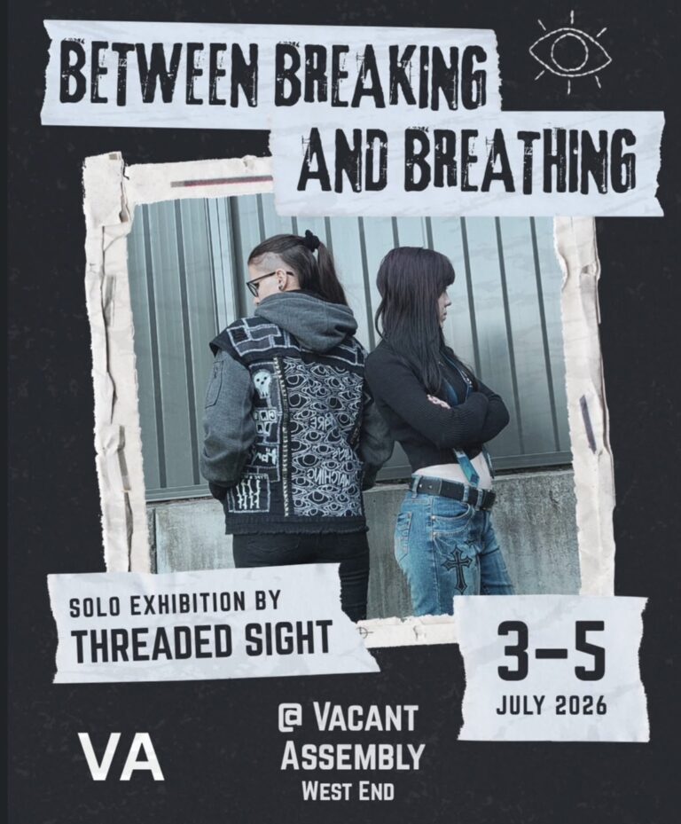 Solo Exhibition by Threaded Sight: Between Breaking and Breathing (FREE ENTRY)