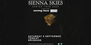 Passion Eight Records Presents Sienna Skies "Australian Spring Tour" w/ Saving Face + Down & Out