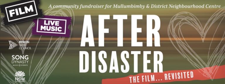 AFTER DISASTER PROJECT: A fundraiser for Mullumbimby and District Neighbourhood Centre.