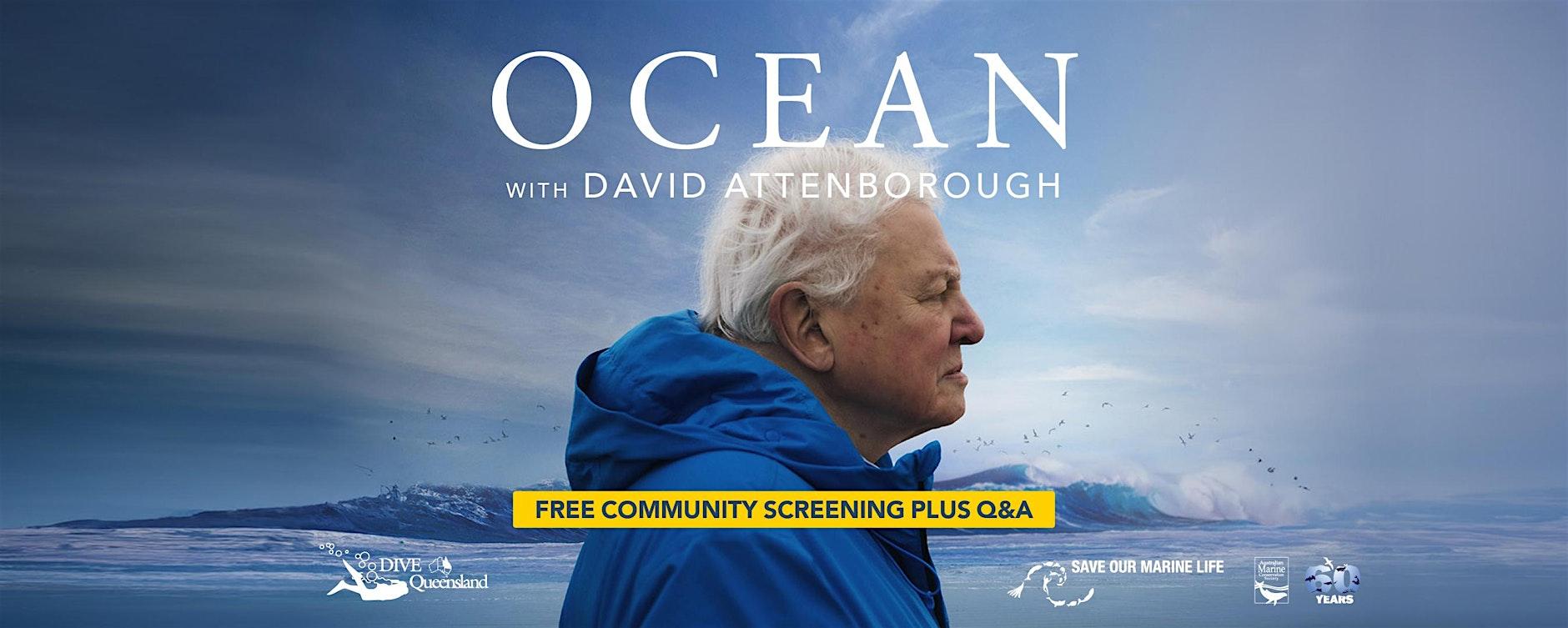 Loganholme FREE Community Screening: OCEAN with David Attenborough plus Q&A