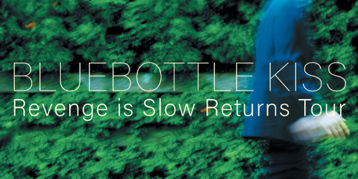 Revenge is Slow Returns Tour Bluebottle Kiss with Talltails and The Simple Things