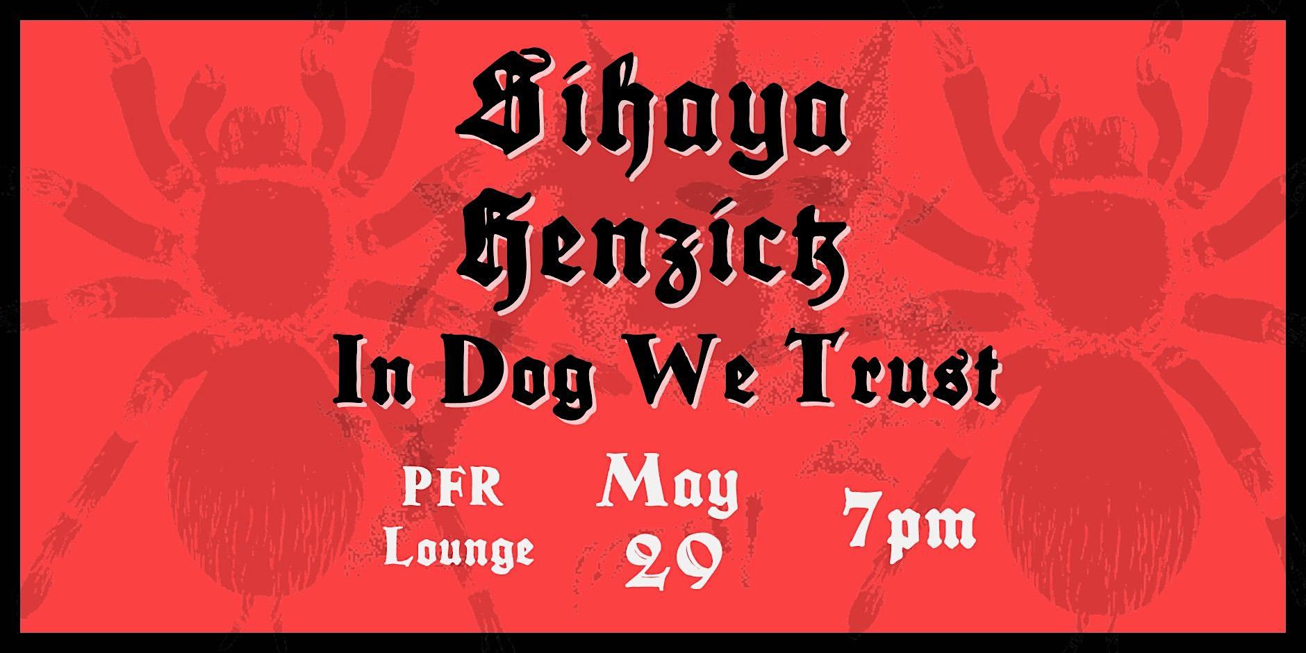 SIHAYA with Henzick and In Dog We Trust at PFR Lounge