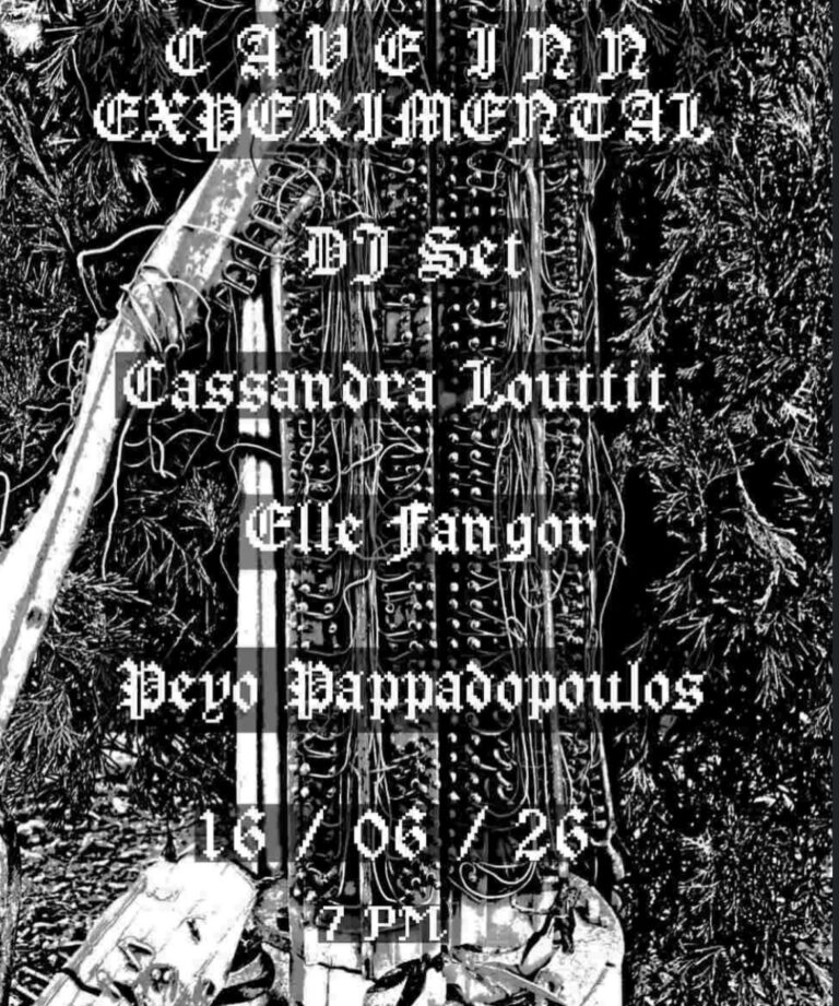 Cave Inn Experimental Night ft. DJ Set, Cassandra Louttit, Elle Fangor and Peyo Pappadopoulos (FREE ENTRY)
