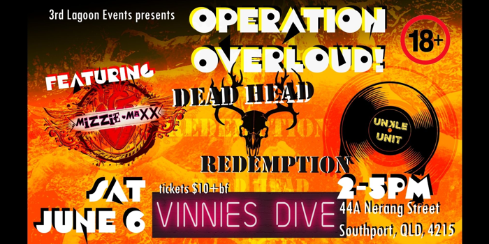 3rd Lagoon Events presents: OPERATION OVERLOUD! with MIZZIE MAXX, UNKLE UNIT & DEAD HEAD REDEMPTION
