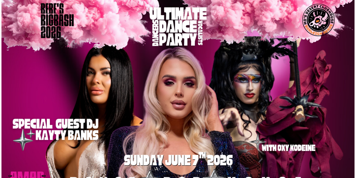 Bebe Amadeus Bebe's Big Bash - The Ultimate Dance Party Kayty Banks and Oxy Kodeine