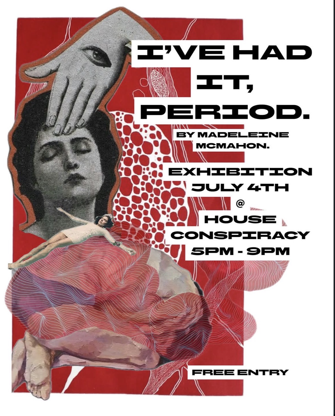 i’ve had it, period by madeleine mcmahon (free entry)