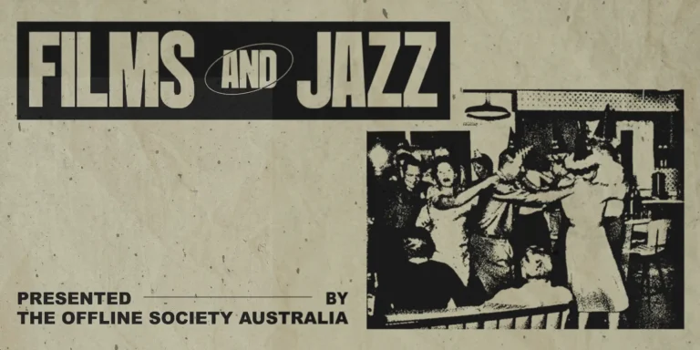 The offline society presents: Films and jazz