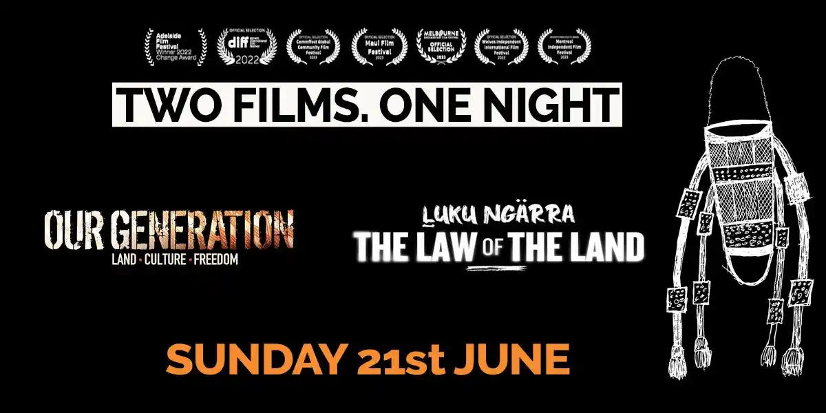 2 Films, 1 Night @ The Regent. Ḻuku Ngärra: The Law of the Land and Our Generation