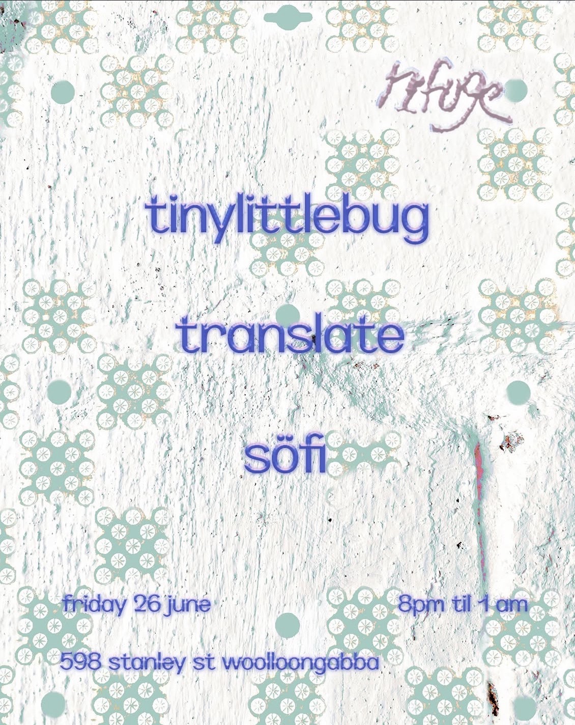 refuge presents: tinylittlebug, translate, and sofi