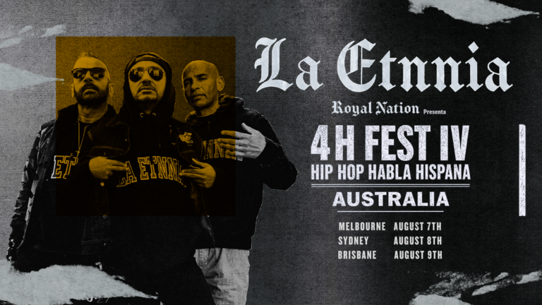 Royal Nation presents 4H FEST (HIP HOP HABLA HISPANA) – LA ETNNIA - BRISBANE