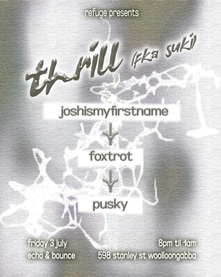 Refuge Presents: Thrill fka Suki W/ Joshismyfirstname, Foxtrot & Pusky