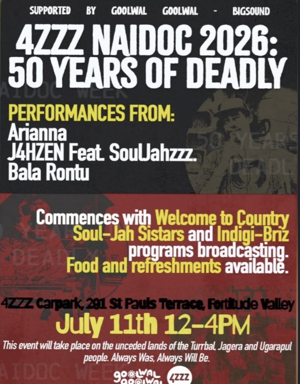 4ZZZ NAIDOC 2026: 50 YEARS OF DEADLY ft. Arianna, J4HZEN feat SoulJahzz and Bala Rontu (FREE ENTRY)