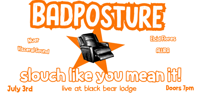 BADPOSTURE Presents: Slouch Like You Mean It!