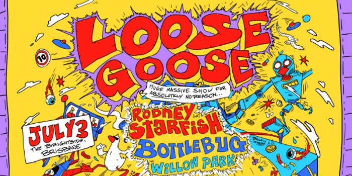 Loose Goose: Huge Massive Show For Absolutely No Reason...