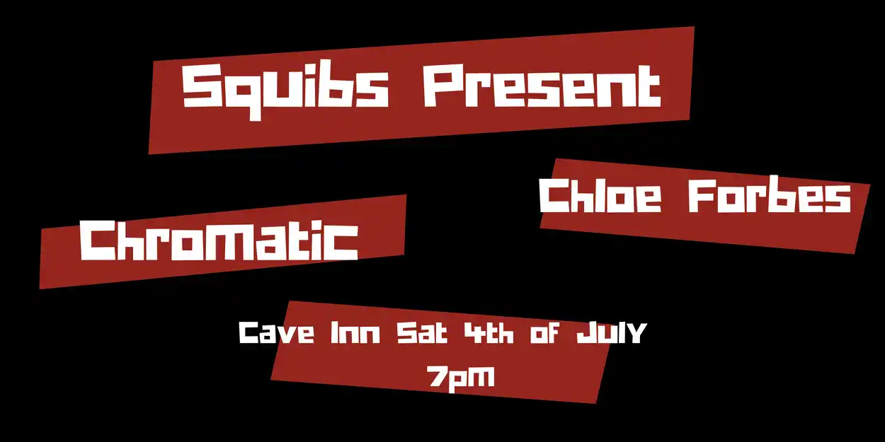 Squibs Present: Chloe Forbes & Chromatic