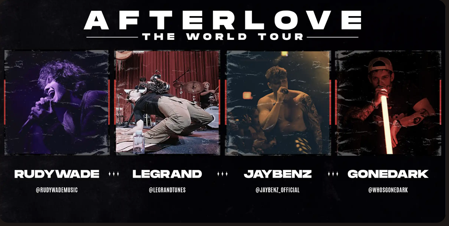 THE AFTERLOVE TOUR: RUDYWADE, JAYBENZ, GONEDARK AND LEGRAND  