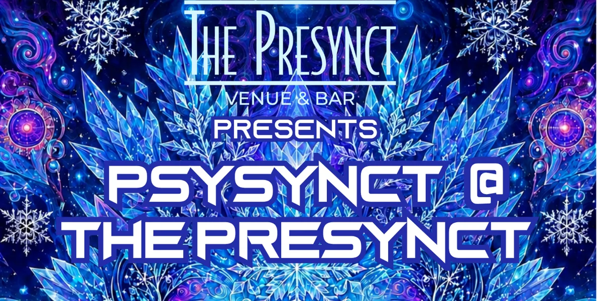 Psysynct @ The Presynct #9