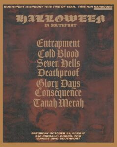 Halloween in Southport ENTRAPMENT // COLD BLOOD // SEVEN HELLS // DEATHPROOF // GLORY DAYS // CONSEQUENCE // TANAH MERAH