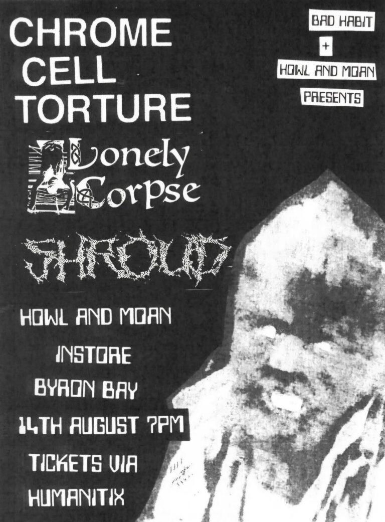 Bad Habit and Howl & Moan Records presents: Chrome Cell Torture // Lonely Corpse // Shroud instore @ Howl and Moan // Byron Bay
