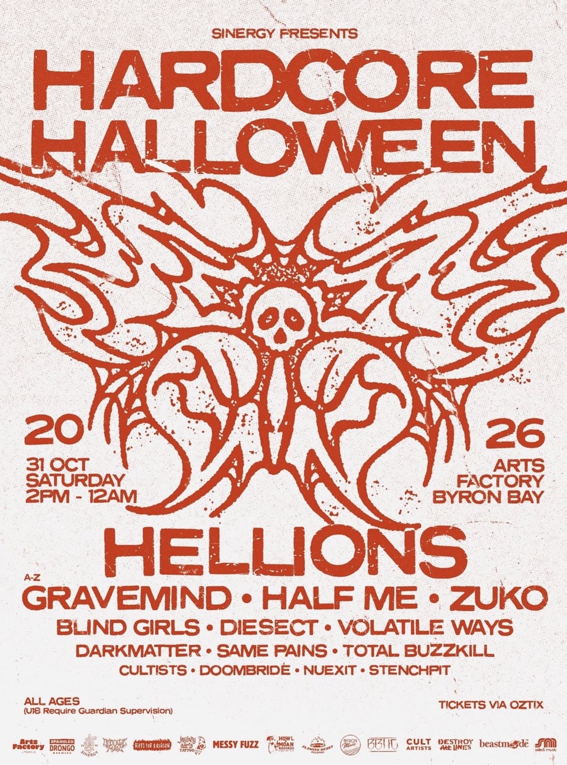 HARDCORE HALLOWEEN 2026 SINERGY PRESENTS HARDCORE HALLOWEEN 2026 HELLIONS • GRAVEMIND • HALF ME (GER) • ZUKO • VOLATILE WAYS • DIESECT • BLIND GIRLS • DARKMATTER • SAME PAINS • TOTAL BUZZKILL • CULTISTS • DOOMBRIDE • NUEXIT • STENCHPIT