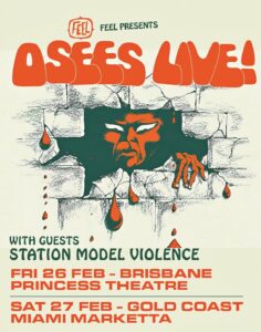 feel presents: osees (live) with support from station model violence