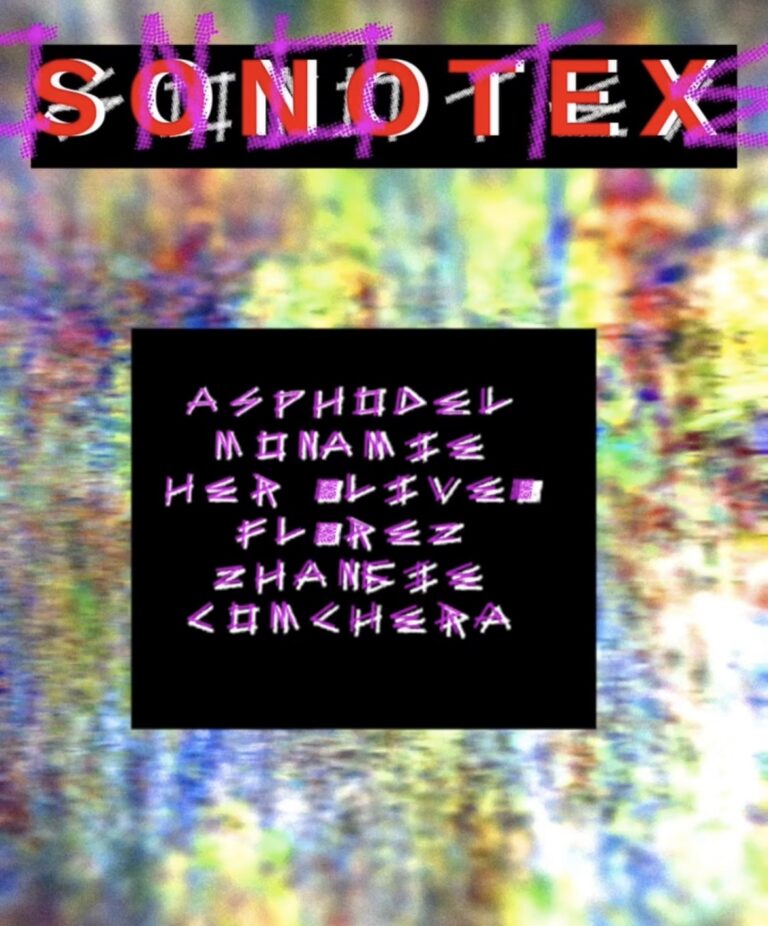 Sonotex ft. Asphodel, Monamie, Her (live), FLØREZ, Zhangie, ComChera