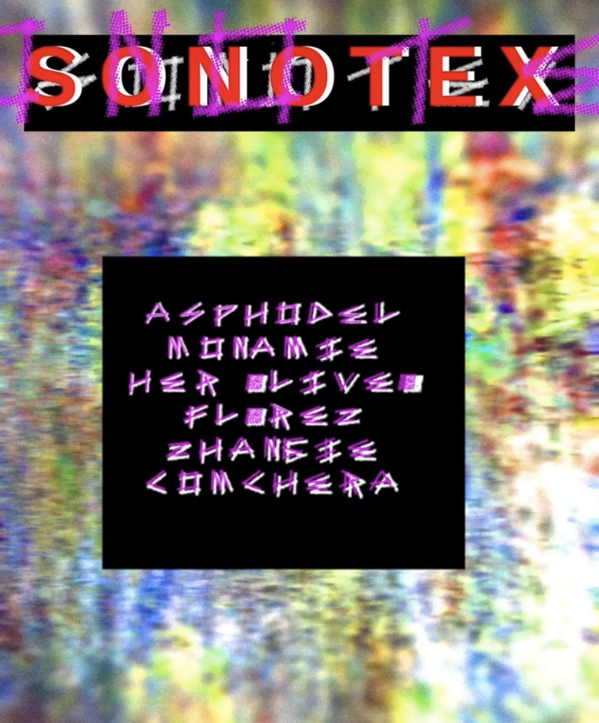 Sonotex ft. Asphodel, Monamie, Her (live), FLØREZ, Zhangie, ComChera