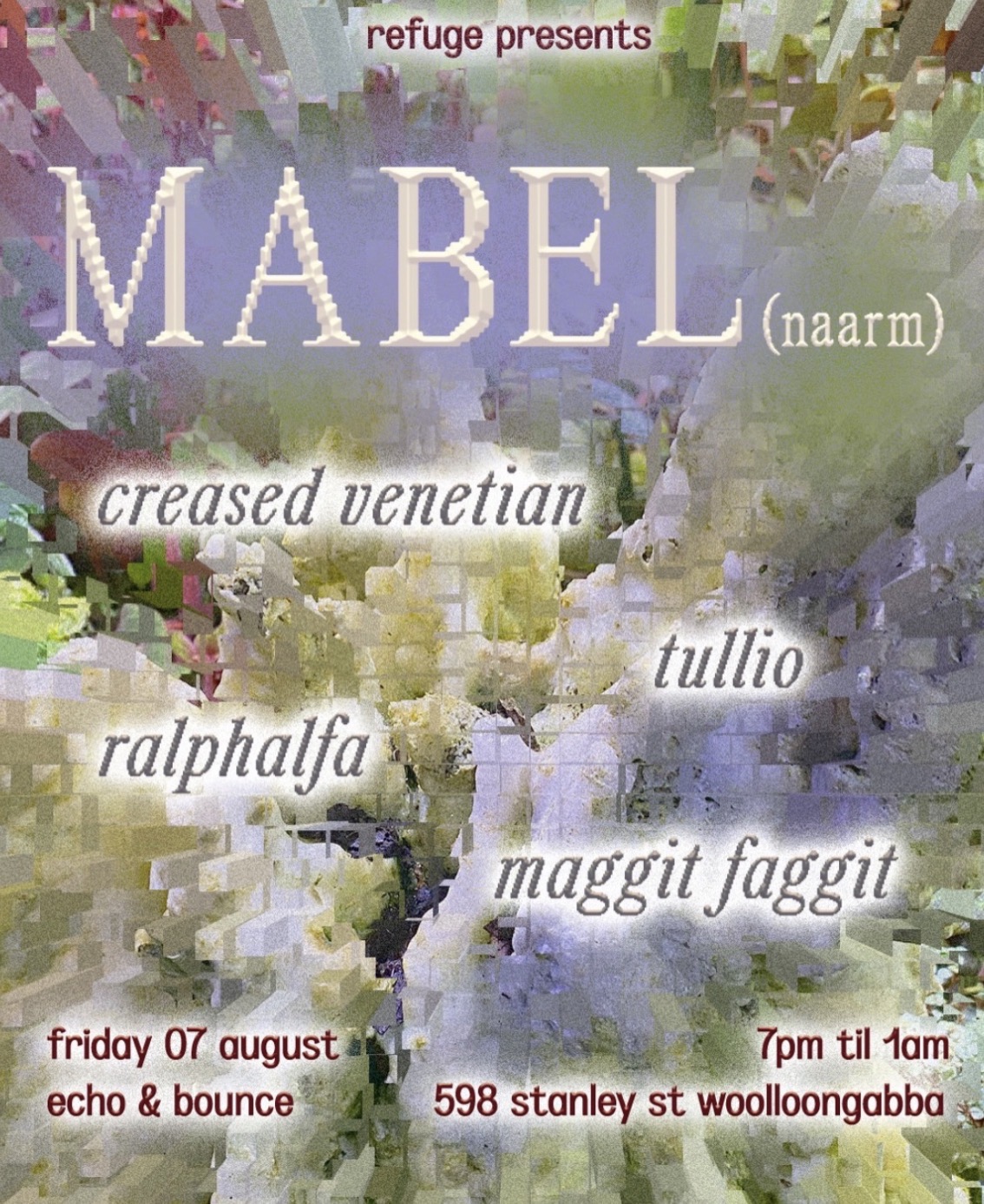 refuge presents: mabel (naarm), creased venetian, tullio, ralphalfa and maggit faggit