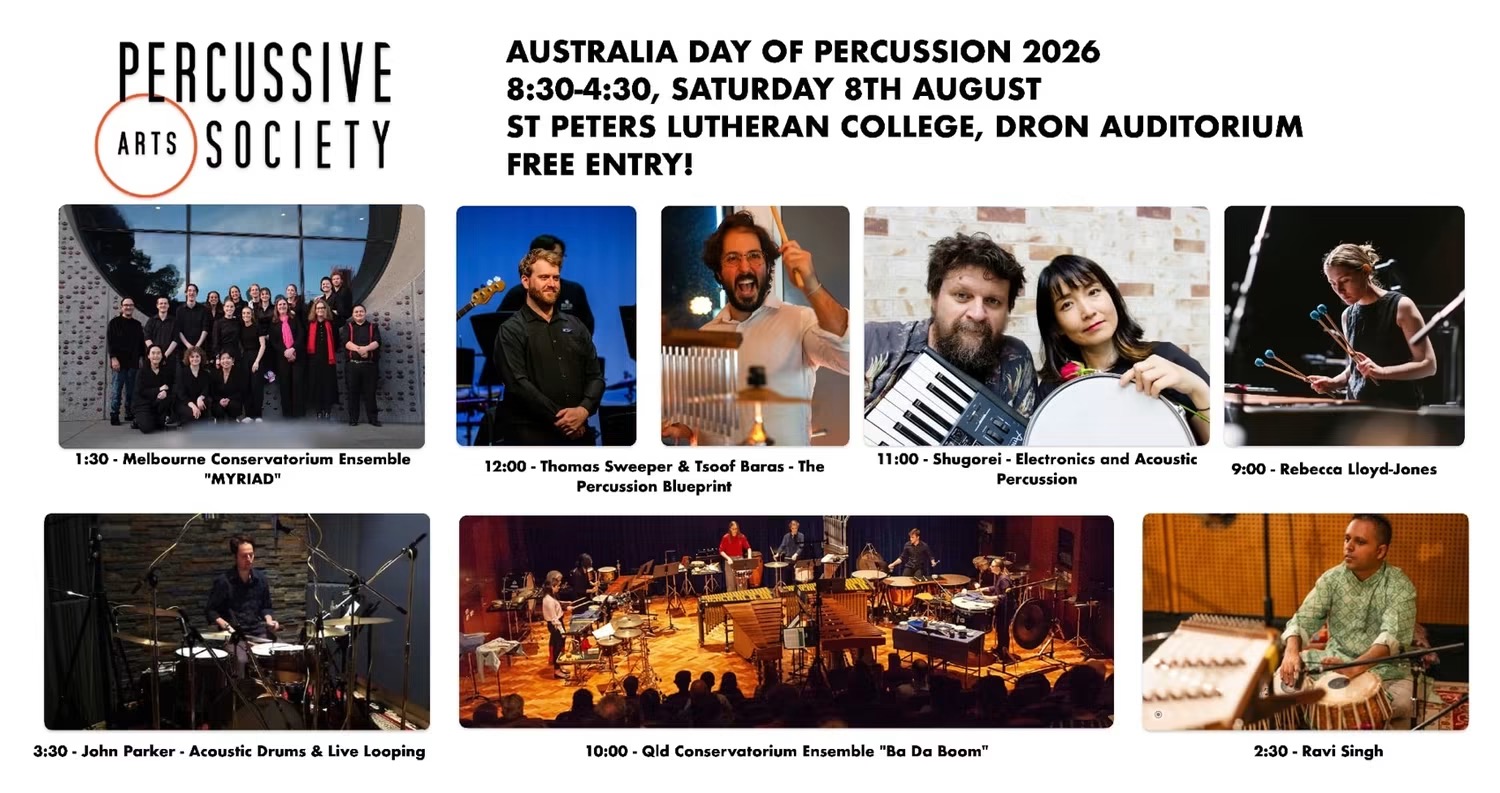 Australia Chapter - Percussive Arts Society Day of Percussion 2026 ft. Shugeroi, Rebecca Lloyd-Jones, Ravi Singh, QLD and Melbourne Conservatorium Ensembles, John Parker, Thomas Sweeper and Tsoof Baras (FREE ENTRY)
