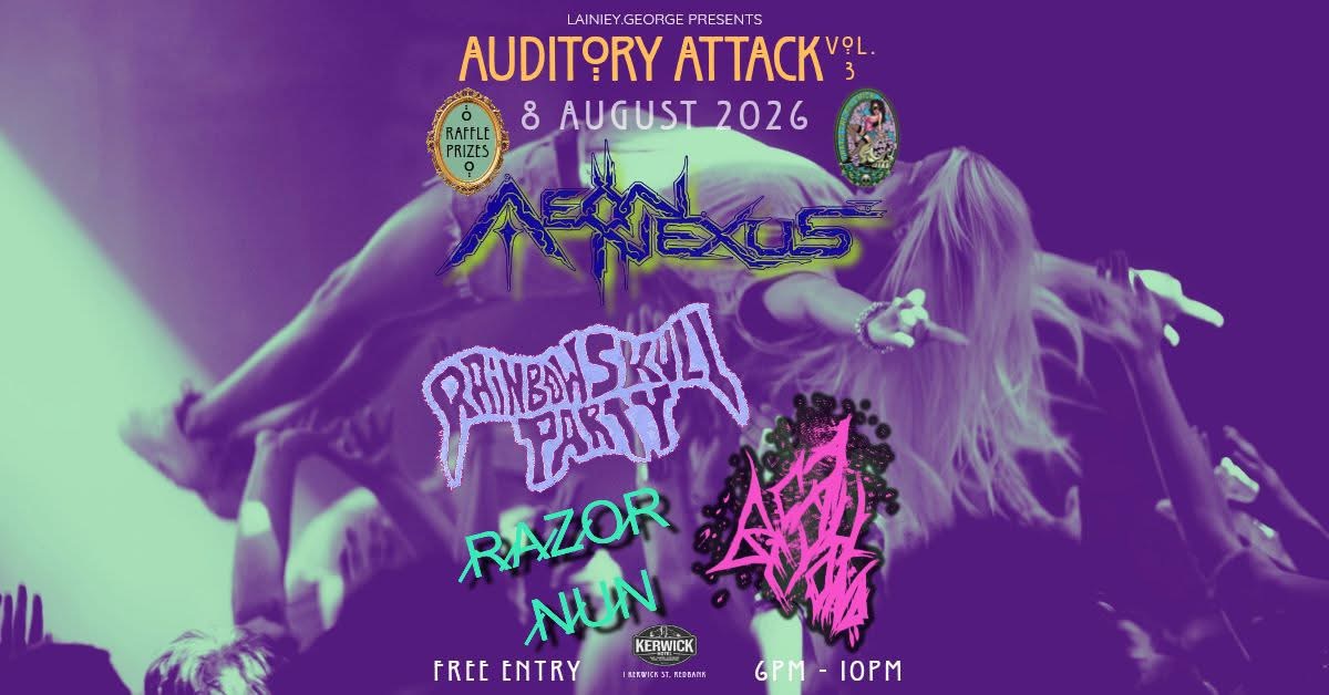 AUDITORY ATTACK 3 FT.  RAZOR NUN, A CALL BEYOND, RAINBOW SKULL PARTY & AEON NEXUS (FREE)