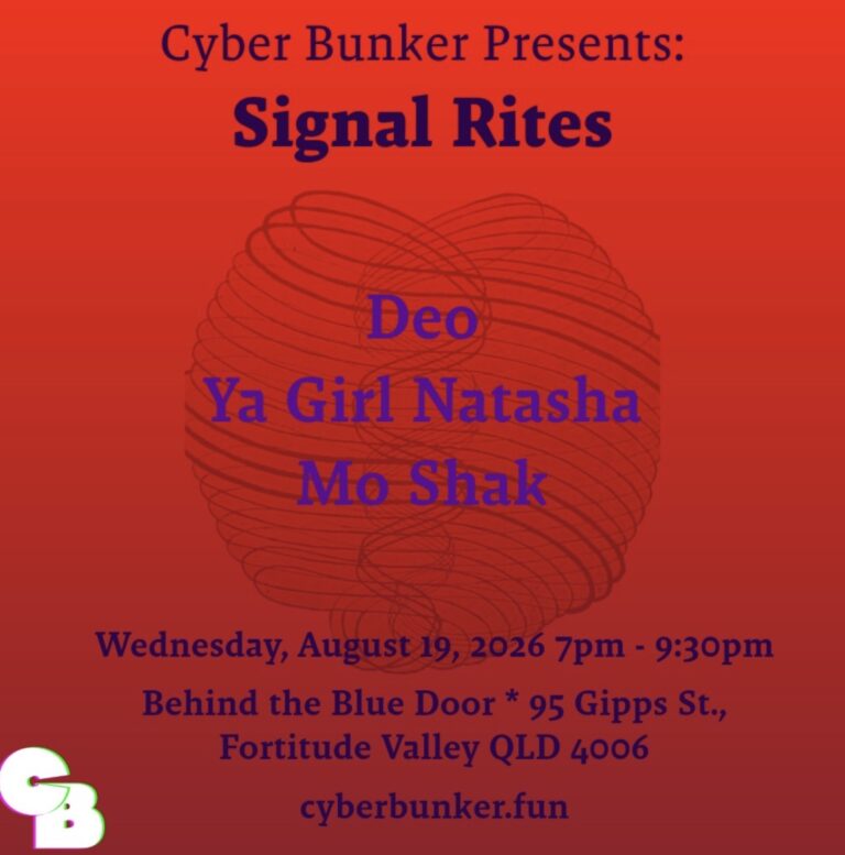 Cyber Bunker presents: Signal Rites ft. Deo, Ya Girl Natasha, Mo Shak