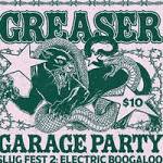 Greaser presents Greaser Garage Party - August!