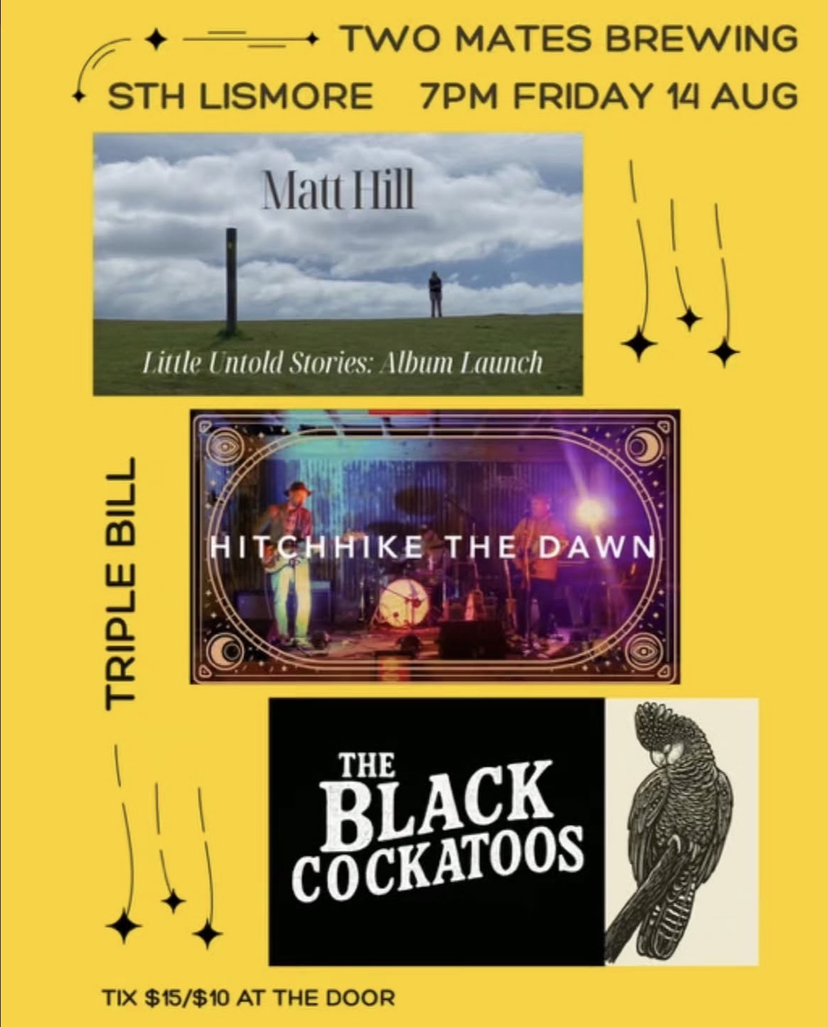 Matt Hill, Hitchhike The Dawn and The Black Cockatoos