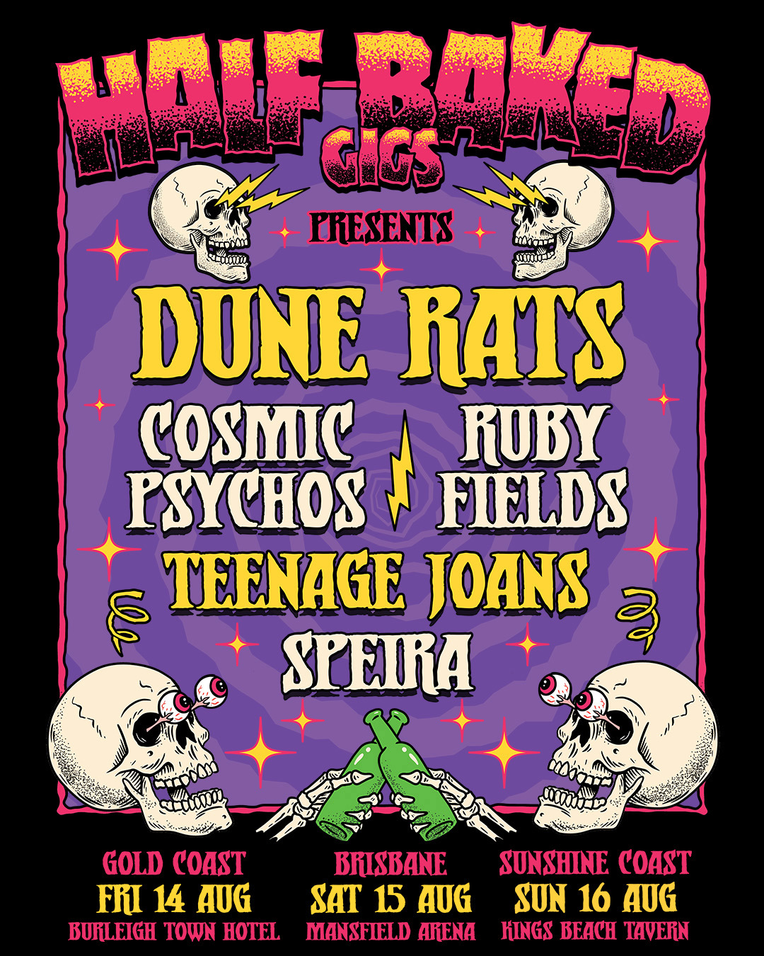 Half Baked Gigs presents Half Baked Ft Dune Rats with Cosmic Psychos, Ruby Fields, Teenage Joans, Speira